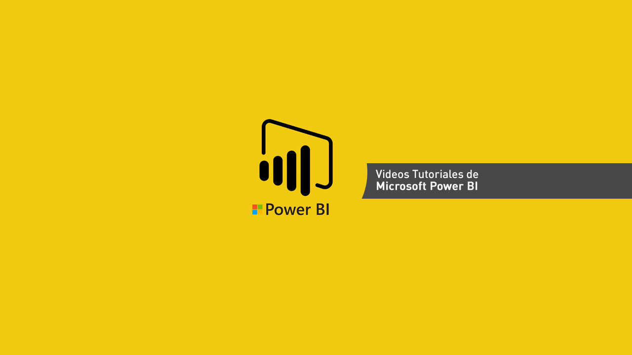 Videos Tutoriales de Microsoft Power BI