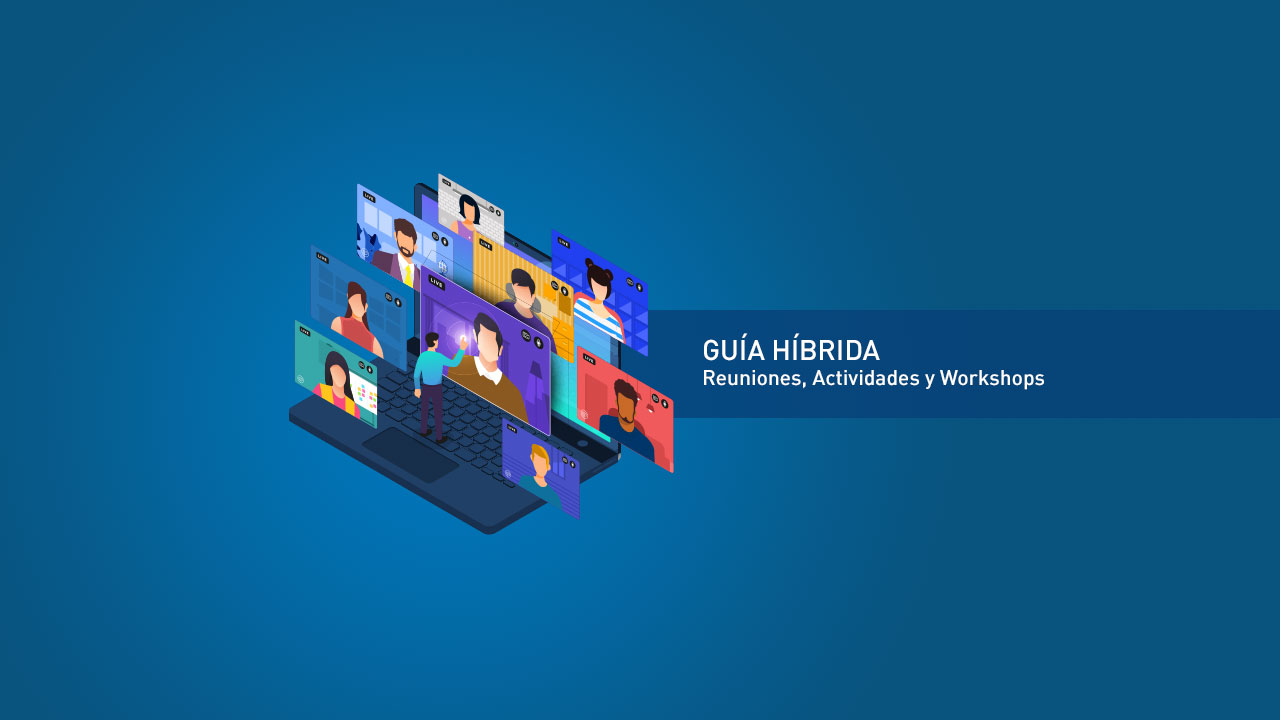 Guía HÍBRIDA - Reuniones, Actividades y Workshops